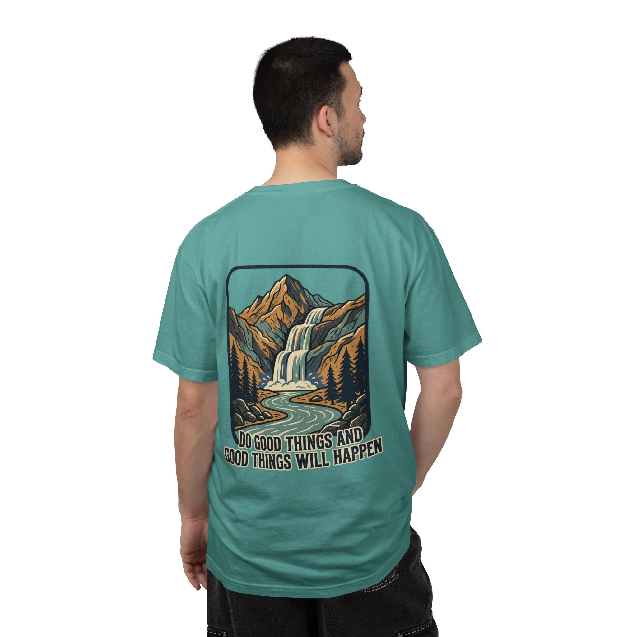 T-Shirt — 'Do Good Things and Good Things Will Happen' Mountain Waterfall Graphic