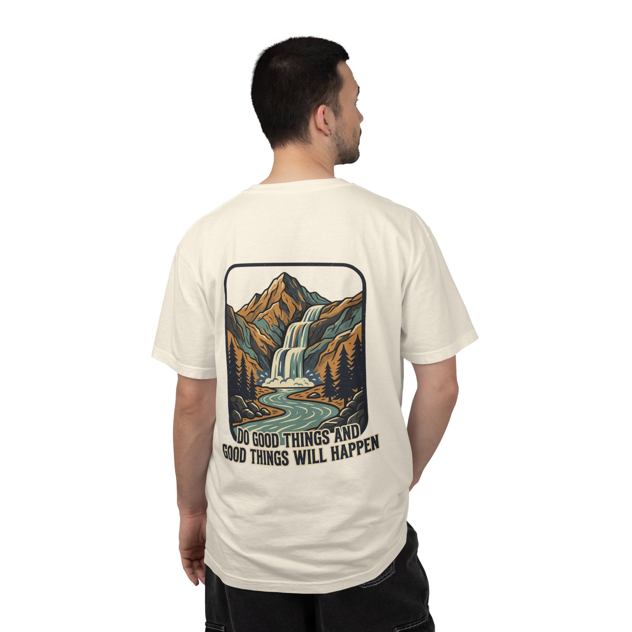 T-Shirt — 'Do Good Things and Good Things Will Happen' Mountain Waterfall Graphic