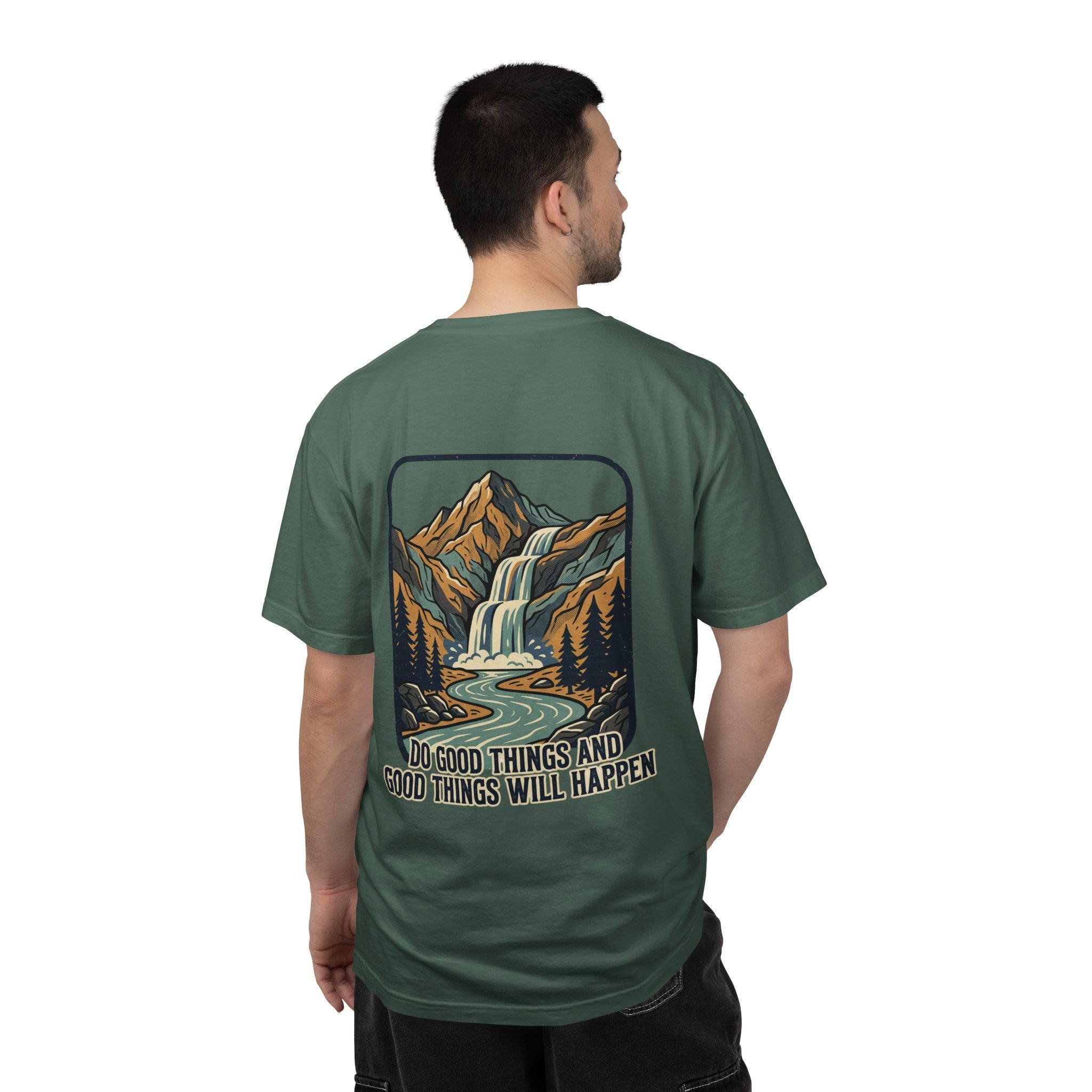 T-Shirt — 'Do Good Things and Good Things Will Happen' Mountain Waterfall Graphic