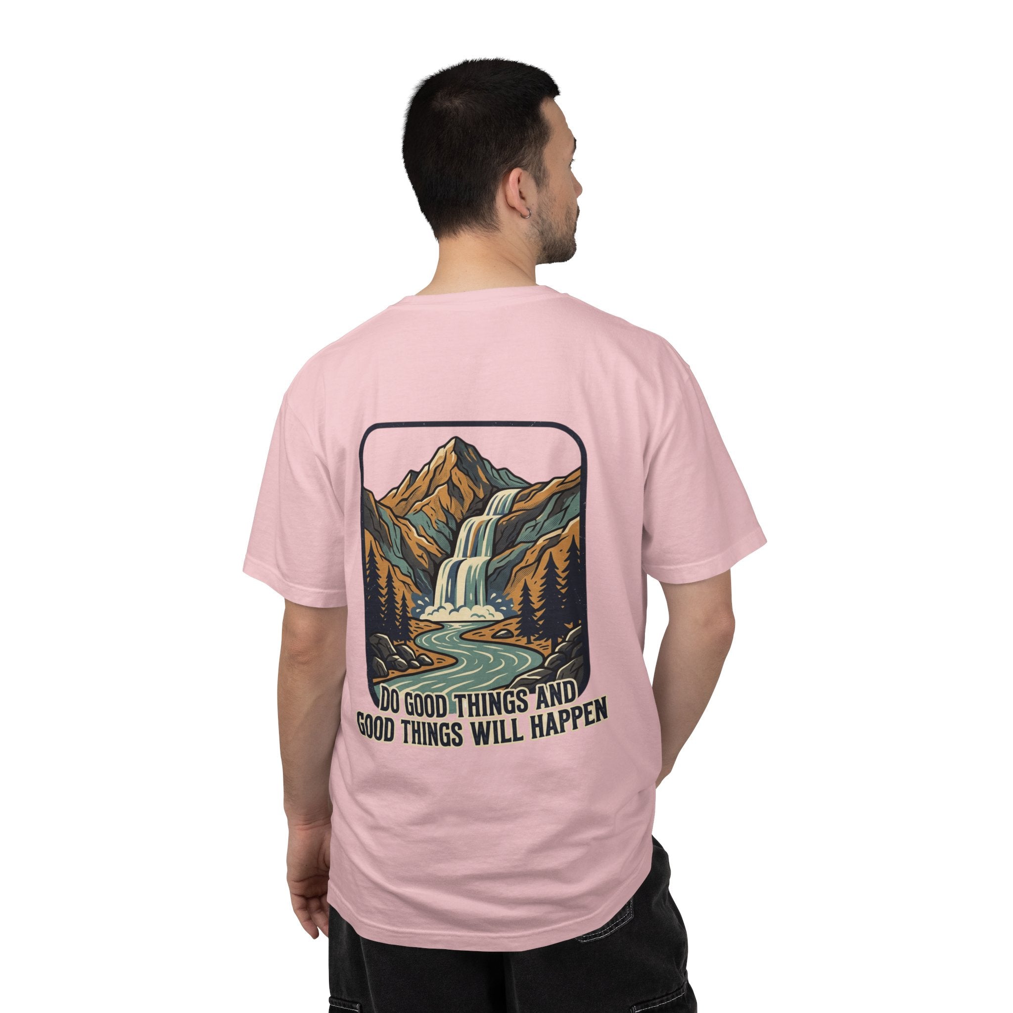T-Shirt — 'Do Good Things and Good Things Will Happen' Mountain Waterfall Graphic