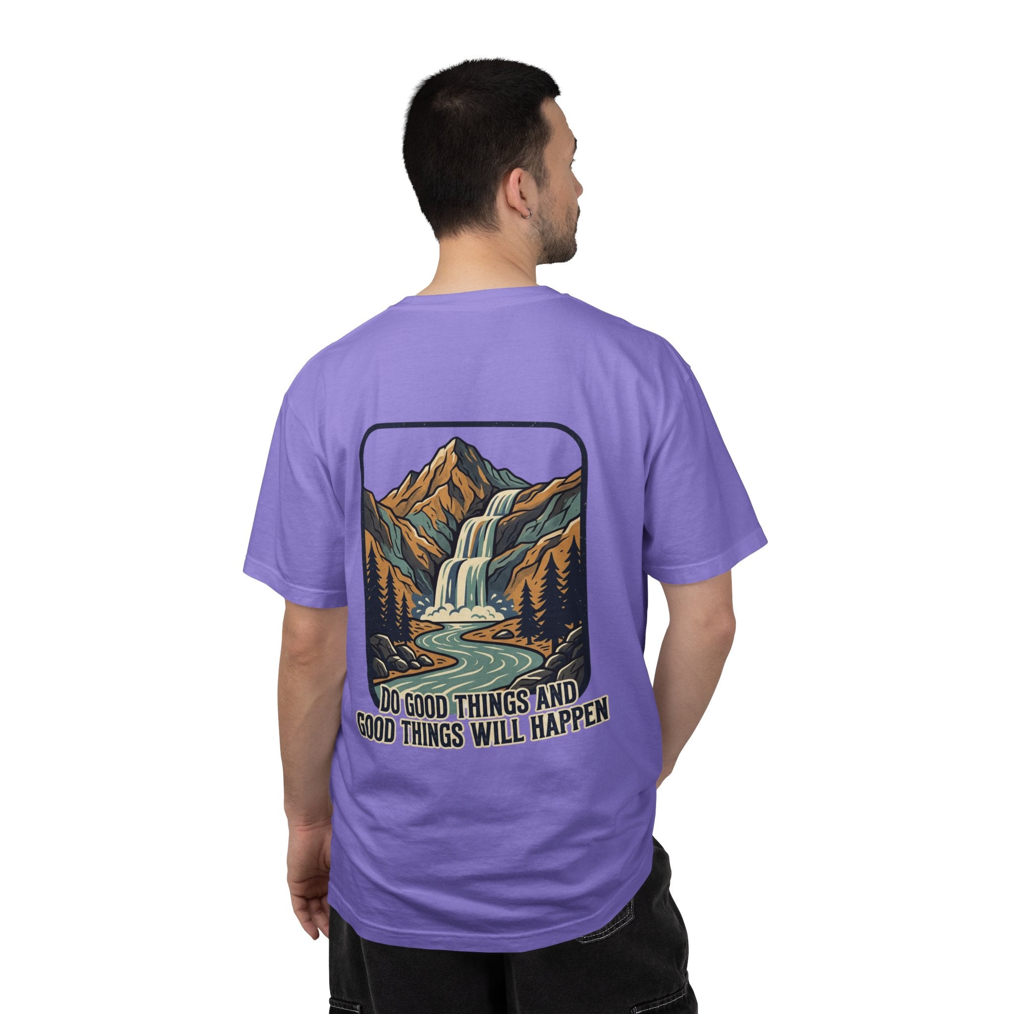T-Shirt — 'Do Good Things and Good Things Will Happen' Mountain Waterfall Graphic
